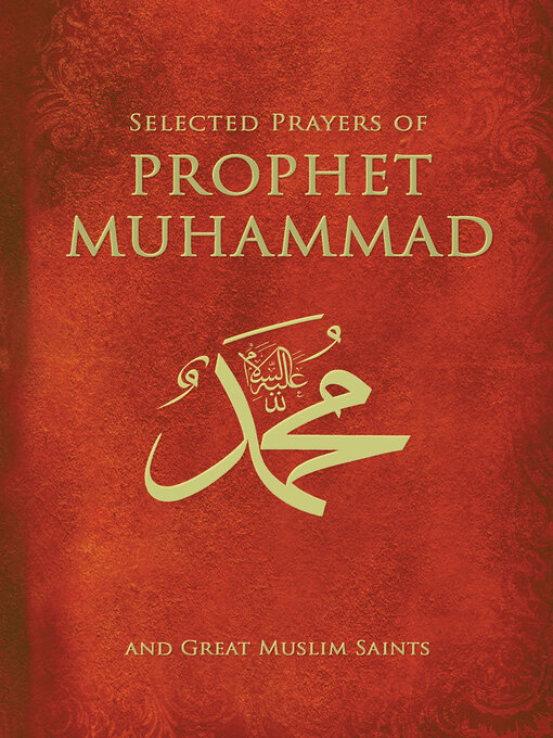 Title details for Selected Prayers of Prophet Muhammad and Some Muslim Saints by M. Fethullah Gülen - Available